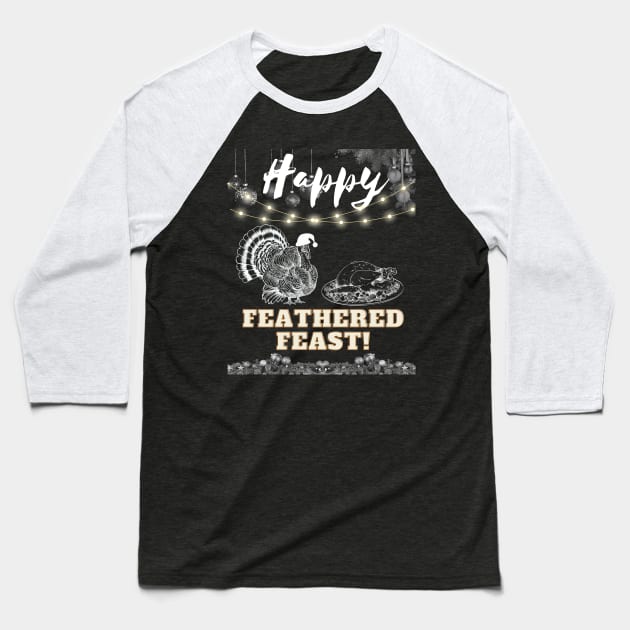 Happy feathered feast Baseball T-Shirt by Tee Trendz